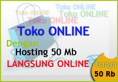 Buatkan Toko Online Dengan Hosting 50Mb Siap ONLINE
